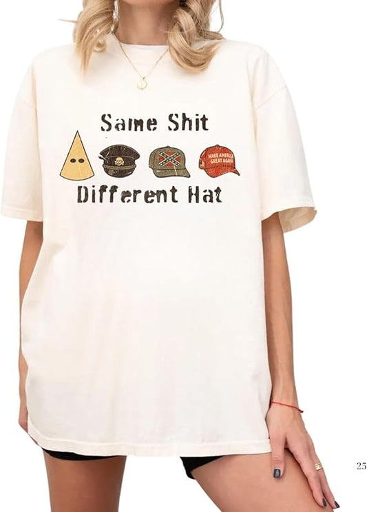 Same Shit Different Hat Shirt, Funny Sarcastic Meme Tee, Humorous Bold Statement Top, Quirky Graphic Apparel, Unique Sarcastic Humor T-Shirt, Funny Gift for Men Black Ady Store