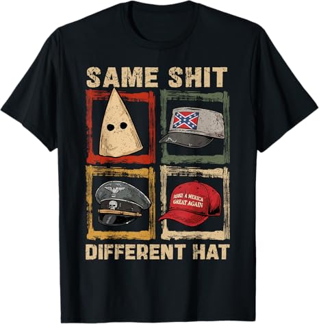 Same Shit Different Hat Funny Shirt Jokes Men Women T-Shirt Ady Store