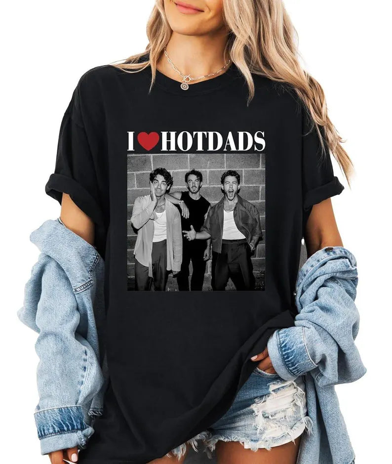 I Love Hot Dads Womens T-Shirt, Jonaass Fandom Merchandise Gift, 3 Brother Living The Dream Tee, Gift For Her Womens Top Ady Store