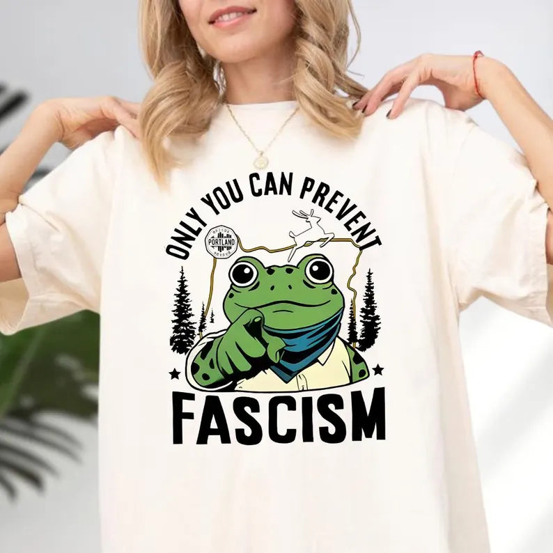 Only You Can Prevent Fascism Portland Frog Protest Shirt, Rage Against The Machine Shirt, I.C.E. Out Shirt, Anti Trump Shirt, Activist Shirt Ady Store