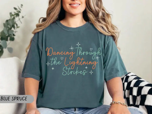 Dancing Through The Lightning Strikes Shirt, Inspired Opalite Graphic sweatshirt,Country Music fan gift, dance Apparel tee Ady Store